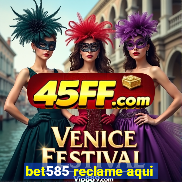 bet585 reclame aqui